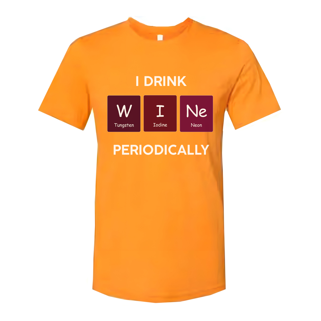 I Drink Wine Periodically T Shirt With Periodic Table Element Tiles W I Ne Graphic Design