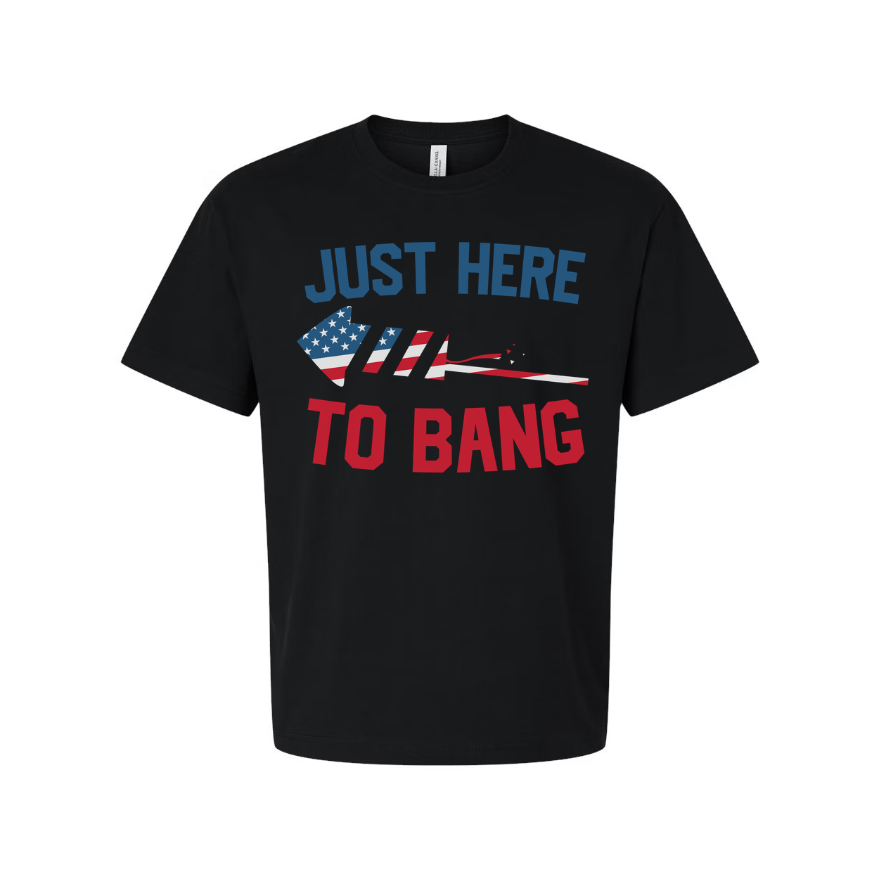 Just Here To Bang Unisex Patriotic Tee With American Flag Graphics For Everyday Wear