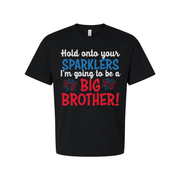 Hold Onto Your Sparklers I'm Going To Be A Big Brother Graphic Tee