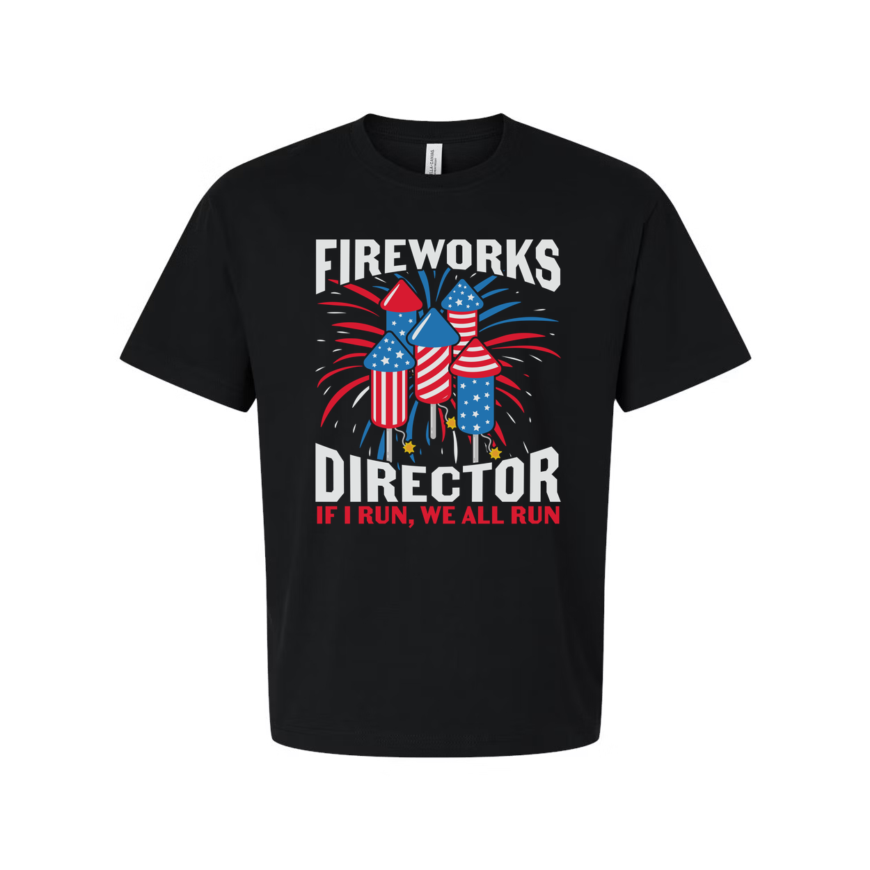 Patriotic Fireworks Director T Shirt With USA Flag Fireworks Graphic And Slogan If I Run We All Run