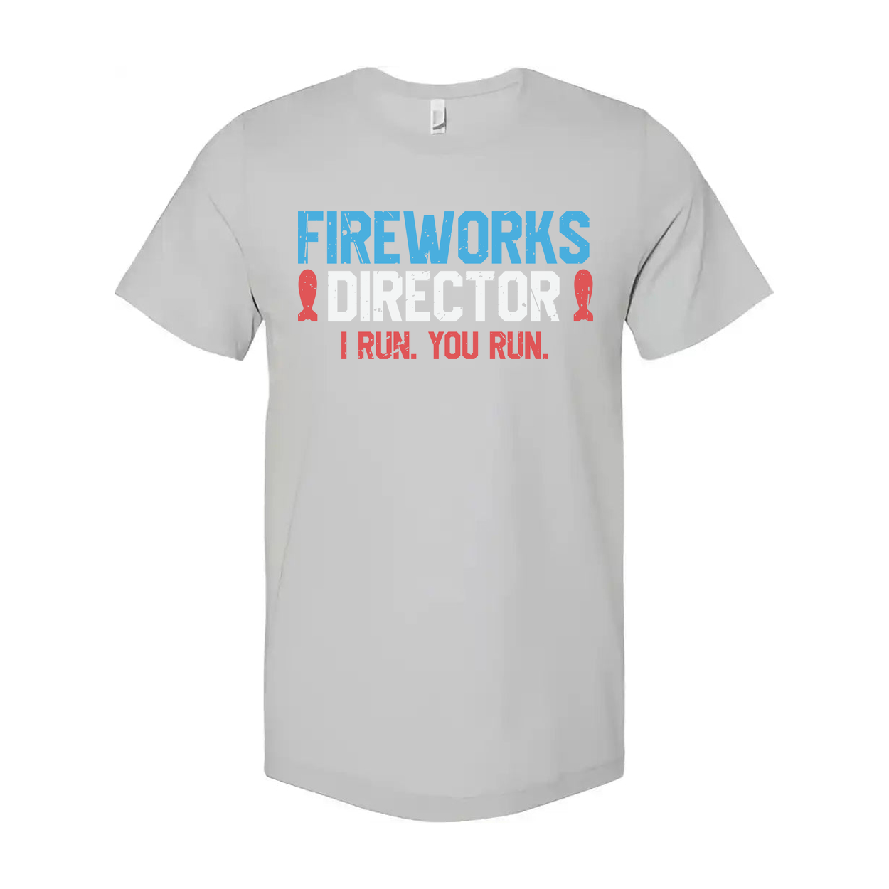 Fireworks Director Unisex T Shirt I Run You Run