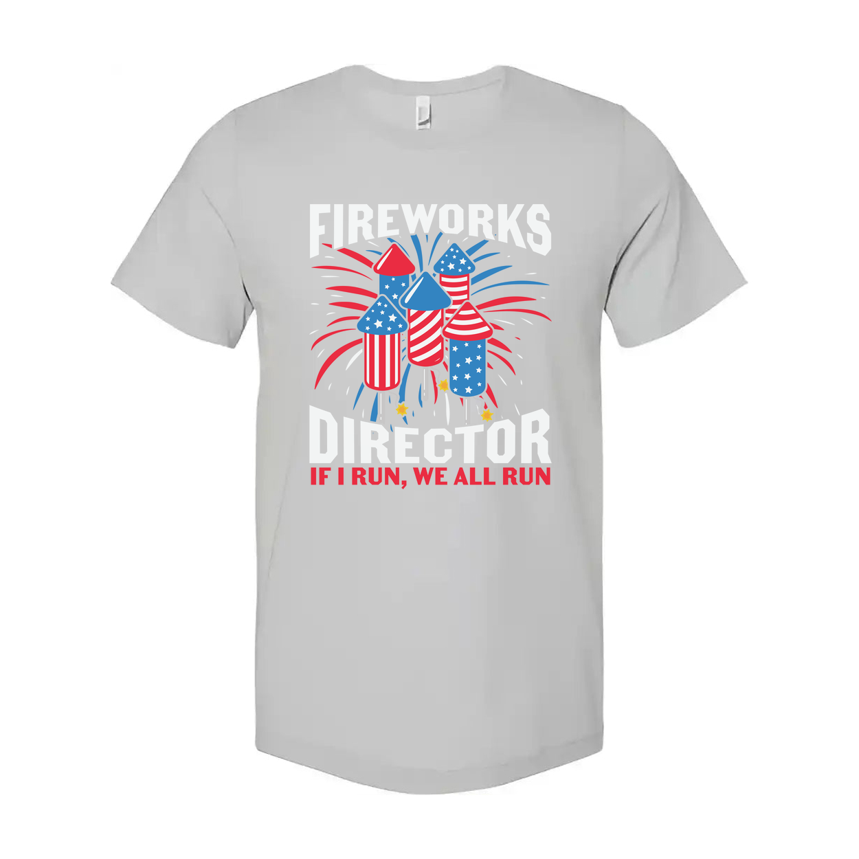 Patriotic Fireworks Director T Shirt With USA Flag Fireworks Graphic And Slogan If I Run We All Run