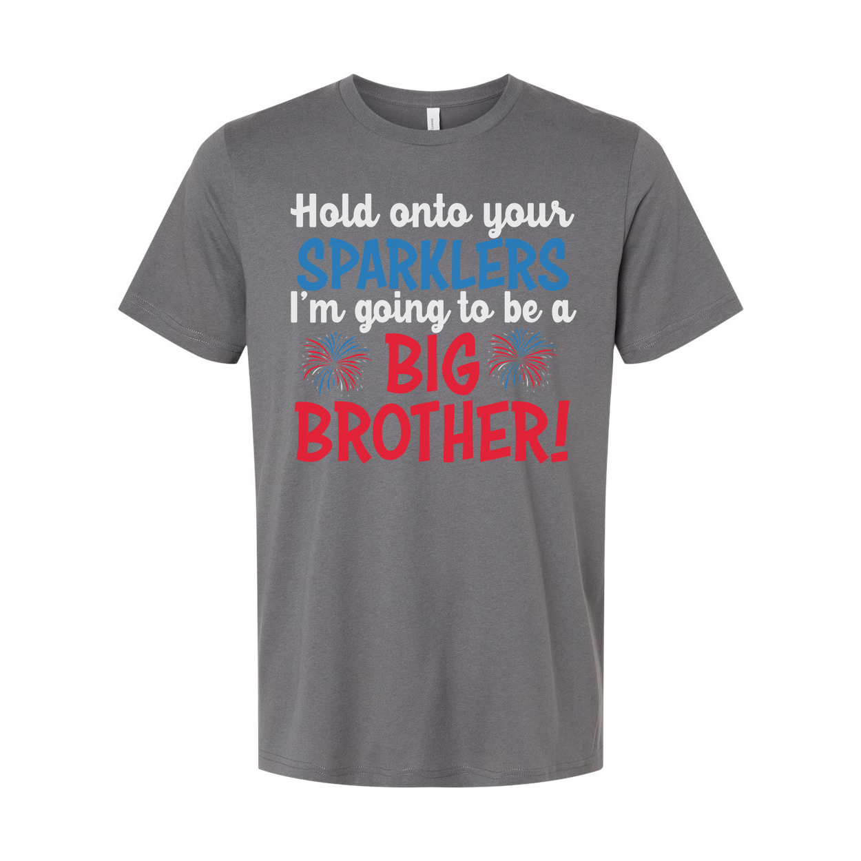 Hold Onto Your Sparklers I'm Going To Be A Big Brother Graphic Tee