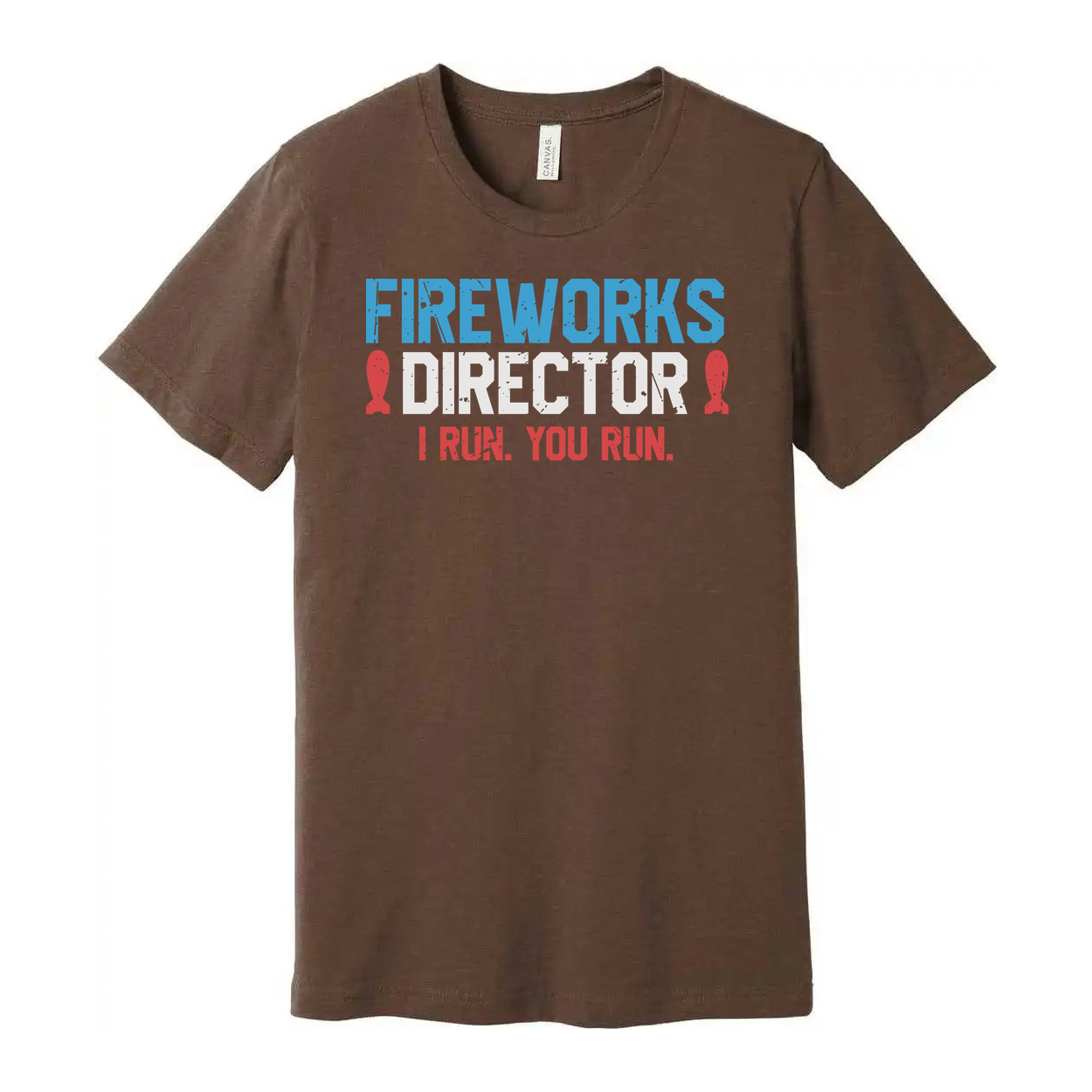Fireworks Director Unisex T Shirt I Run You Run