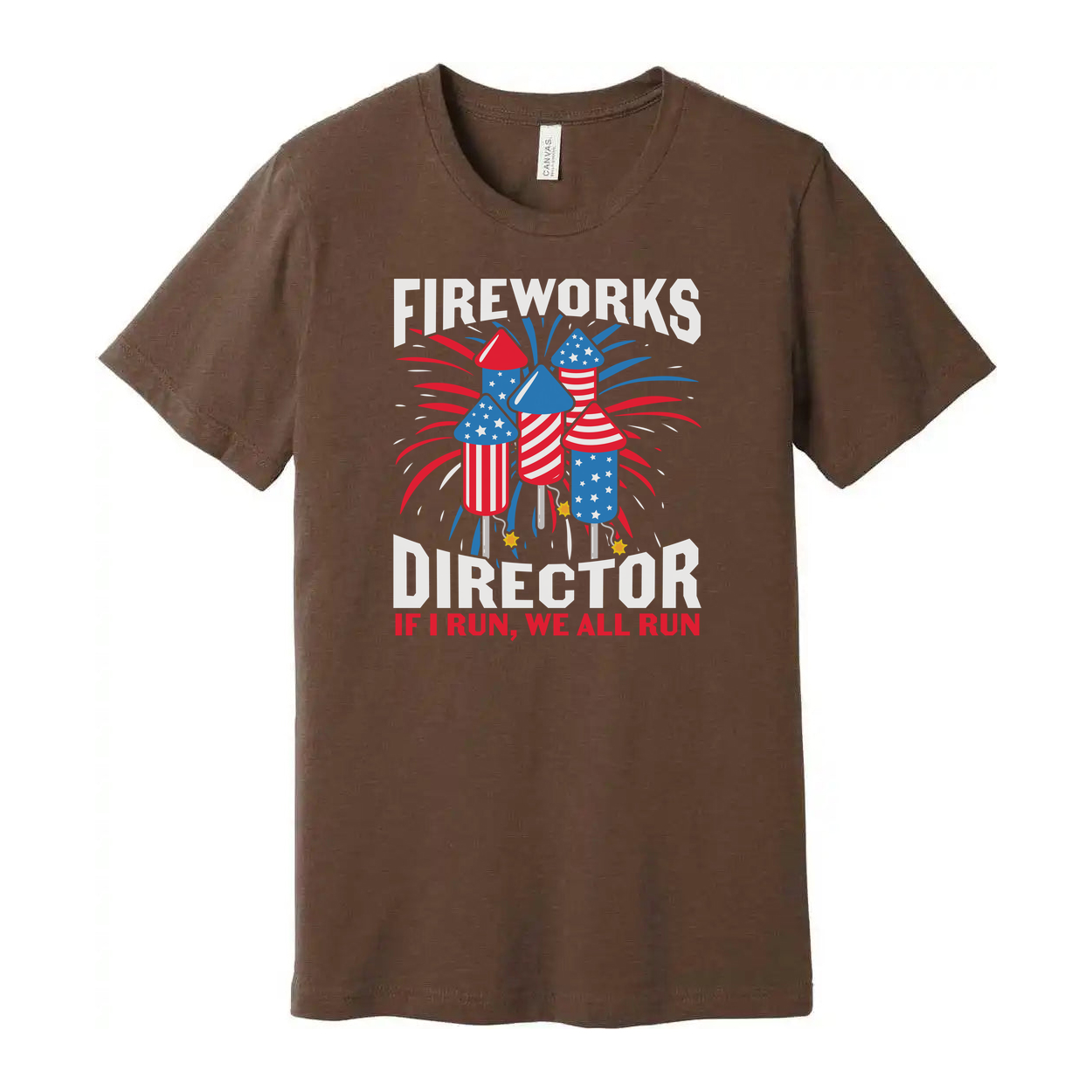 Patriotic Fireworks Director T Shirt With USA Flag Fireworks Graphic And Slogan If I Run We All Run