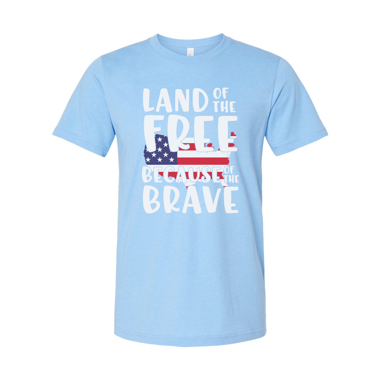 Land Of The Free Because Of The Brave Patriotic USA Flag Graphic Tee For Men And Women Unisex Apparel