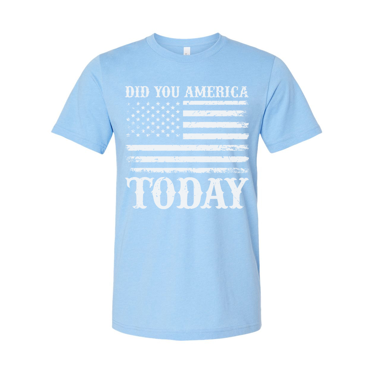 Unisex T Shirt With Faded American Flag Graphic And Did You America Today Text Graphic Tee