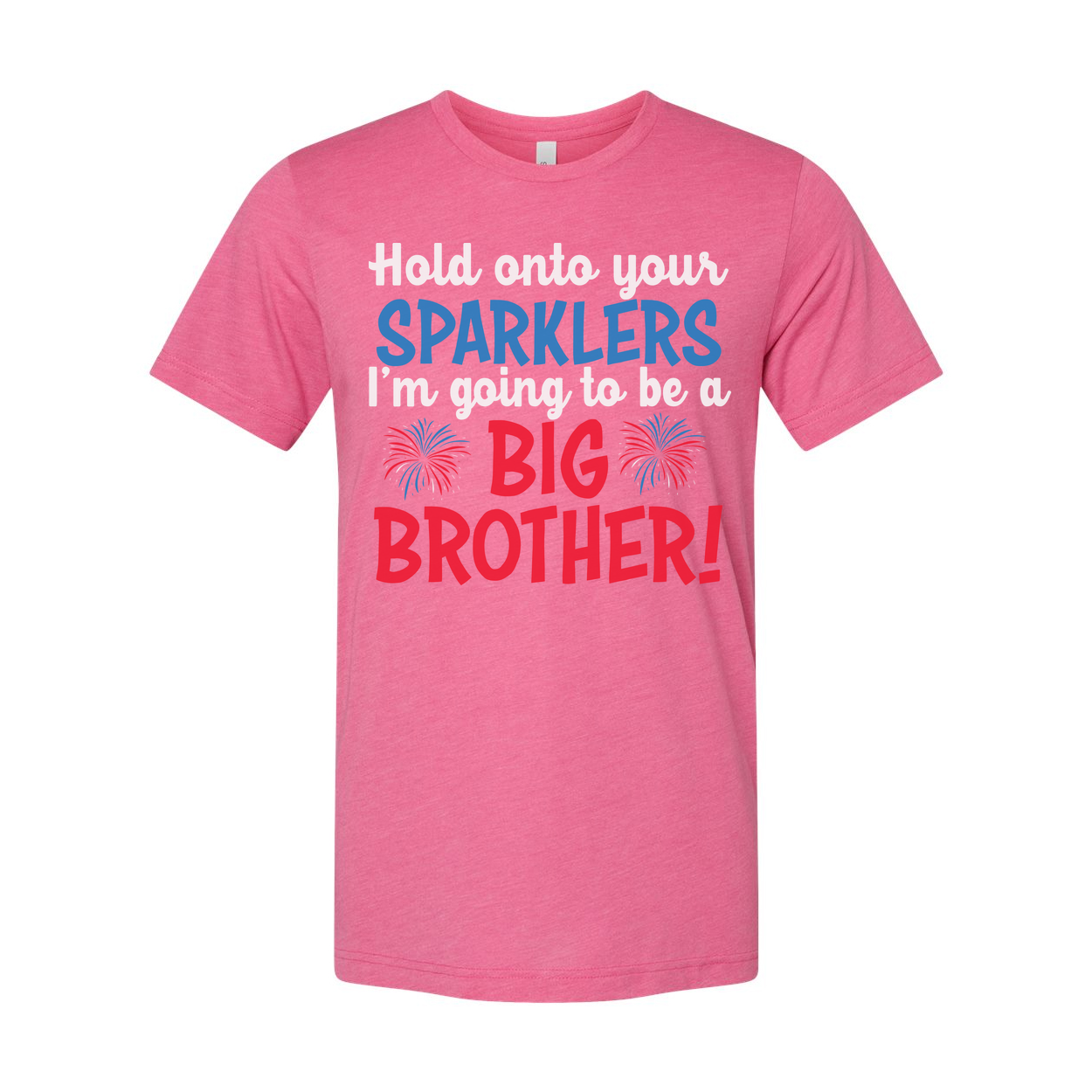 Hold Onto Your Sparklers I'm Going To Be A Big Brother Graphic Tee