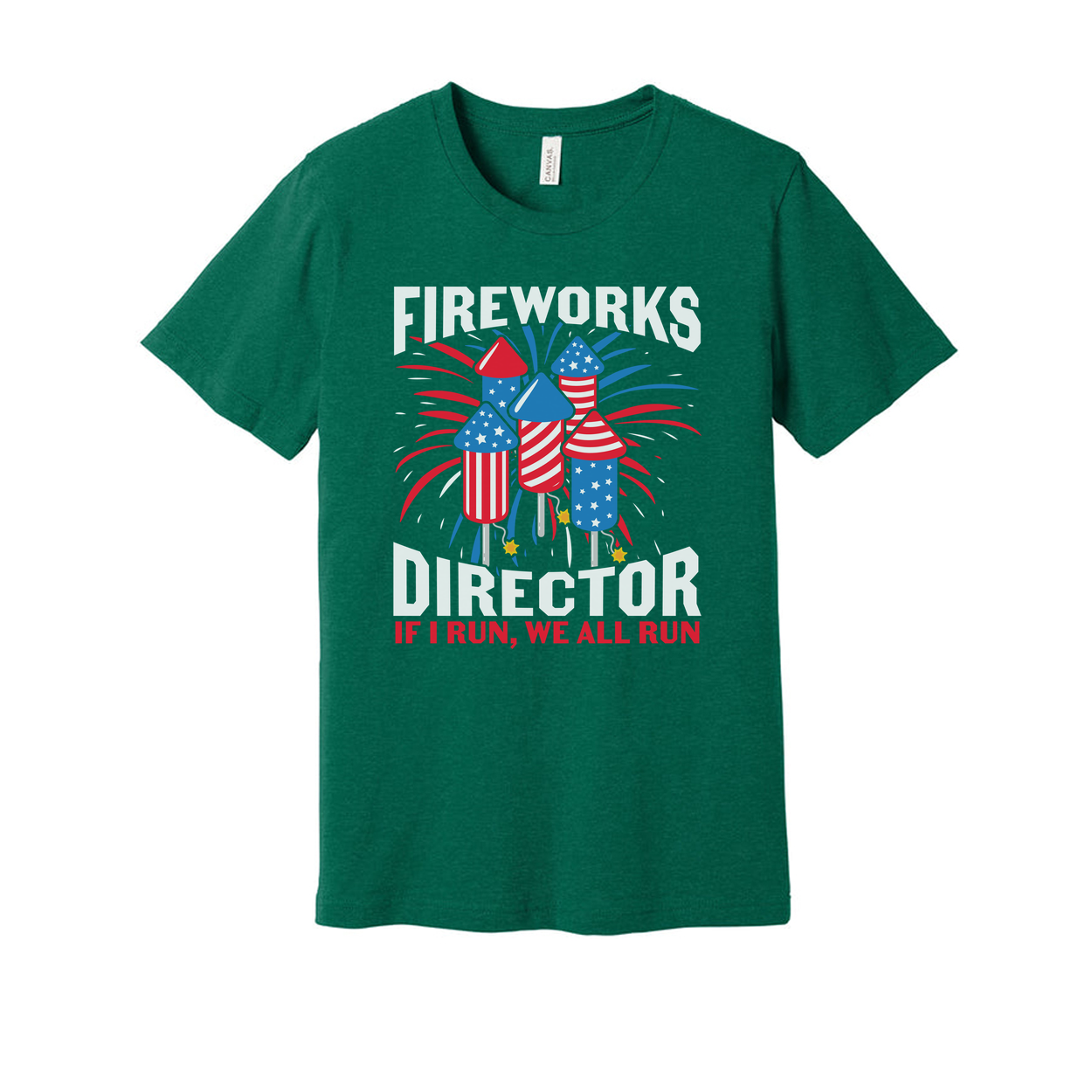 Patriotic Fireworks Director T Shirt With USA Flag Fireworks Graphic And Slogan If I Run We All Run