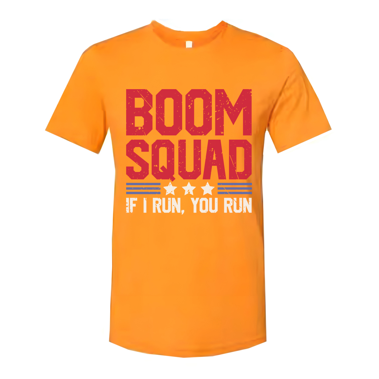 Boom Squad Unisex Graphic Tee With If I Run You Run Motivational Patriotic Message