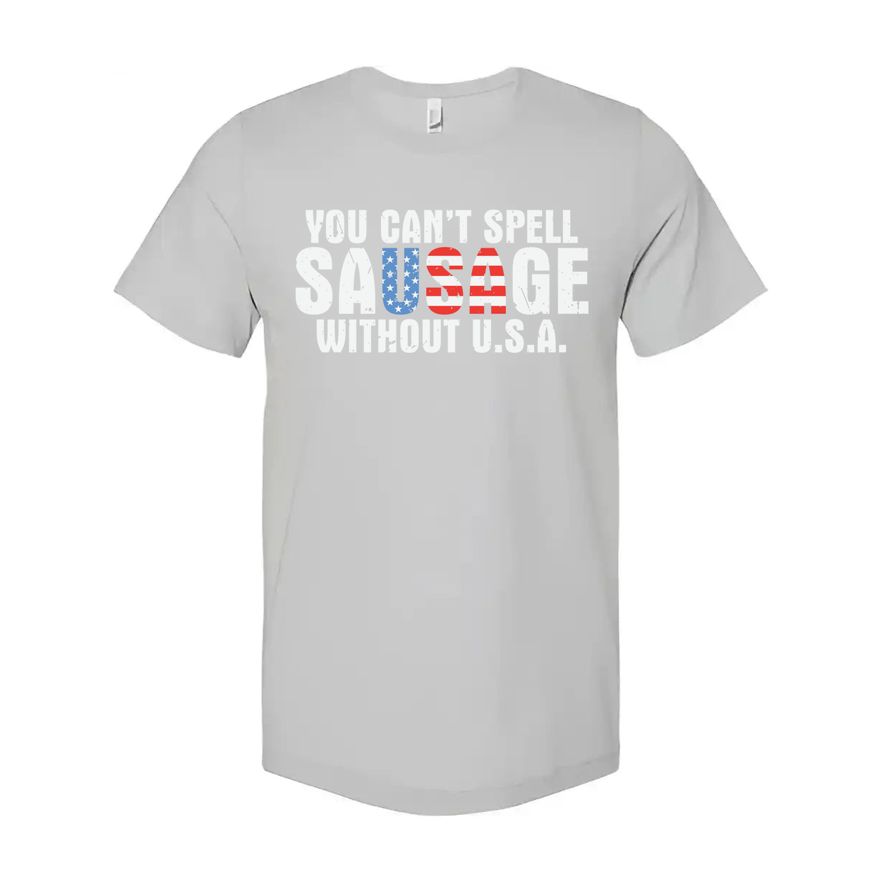 Unisex T Shirt With You Can't Spell Sausage Without USA Patriotic Graphic Tee Design