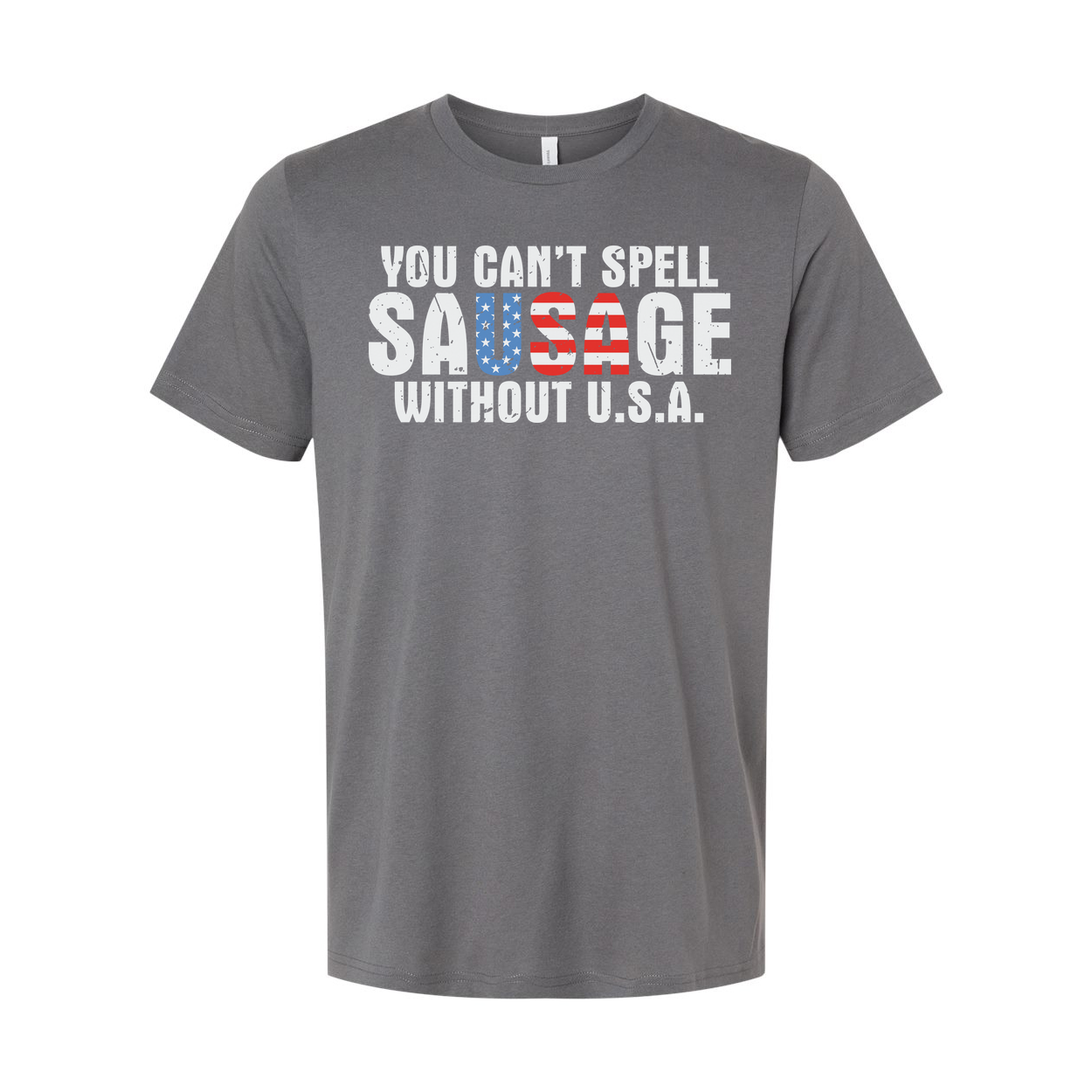 Unisex T Shirt With You Can't Spell Sausage Without USA Patriotic Graphic Tee Design