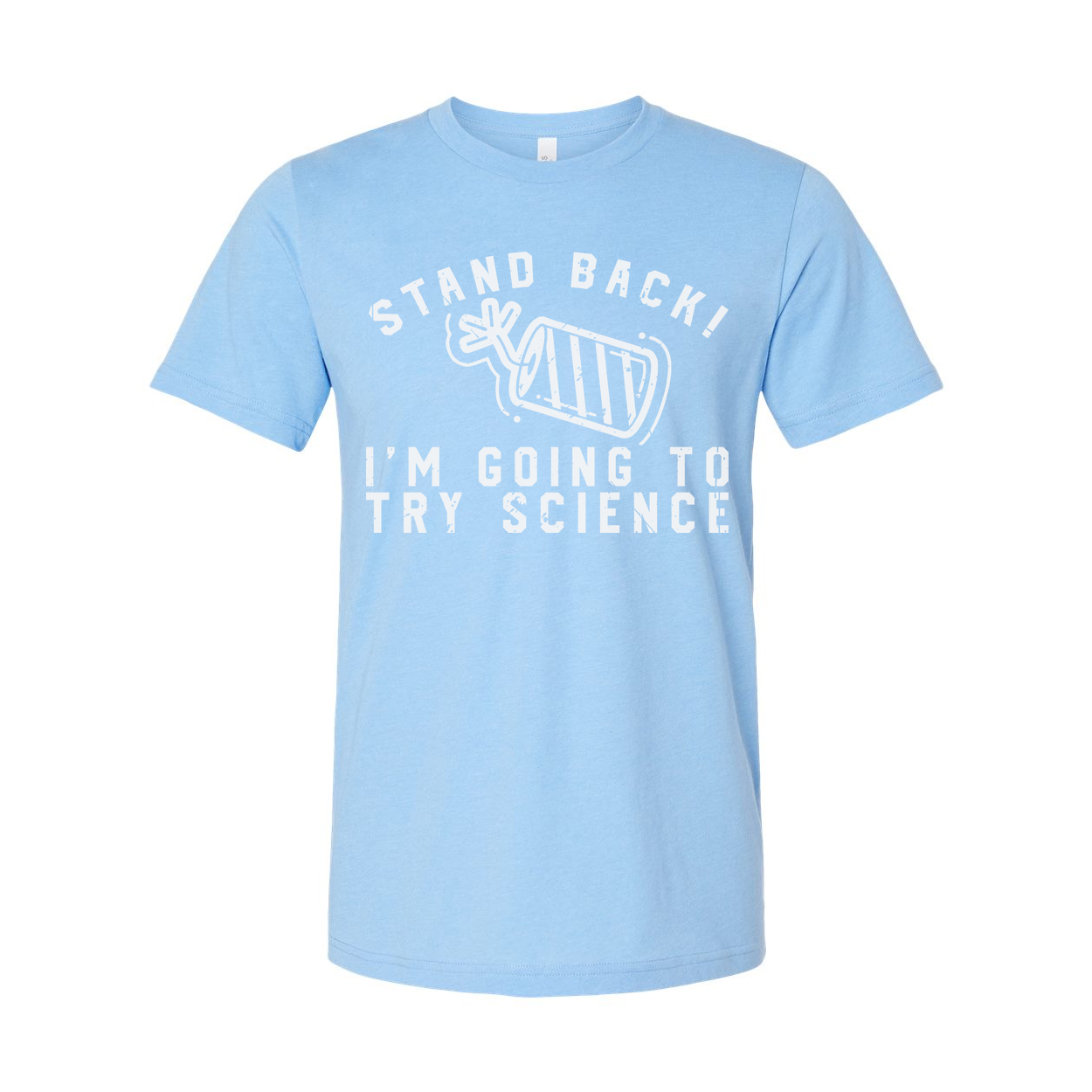 Unisex Stand Back I'm Going To Try Science Graphic Tee Shirt With Laboratory Illustration Design
