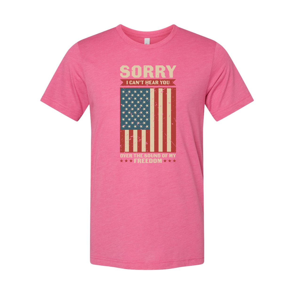American Flag Distressed Graphic Tee With Sorry I Can't Hear You Over The Sound Of Freedom