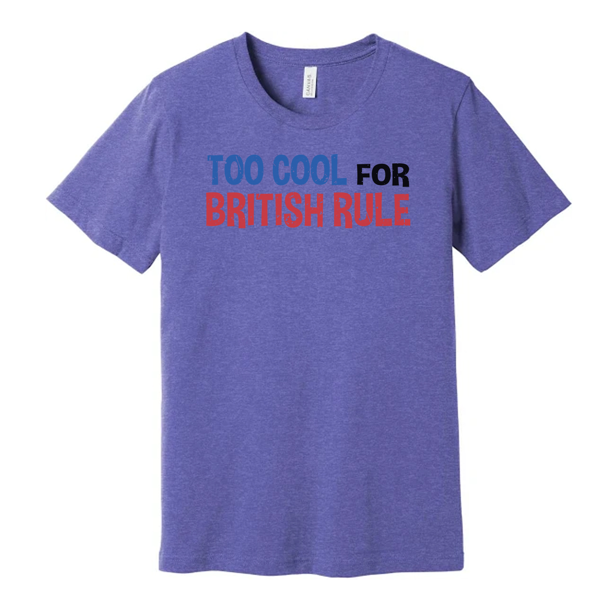 Too Cool For British Rule Graphic Tee Unisex United States Pride Shirt With Vintage Look