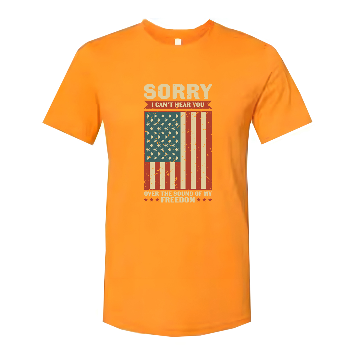 American Flag Distressed Graphic Tee With Sorry I Can't Hear You Over The Sound Of Freedom