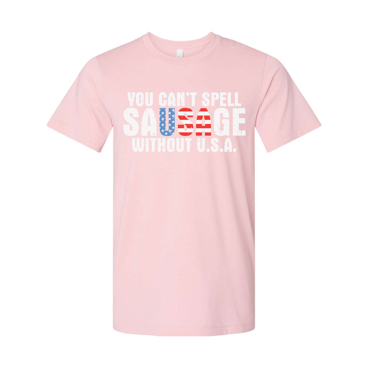 Unisex T Shirt With You Can't Spell Sausage Without USA Patriotic Graphic Tee Design