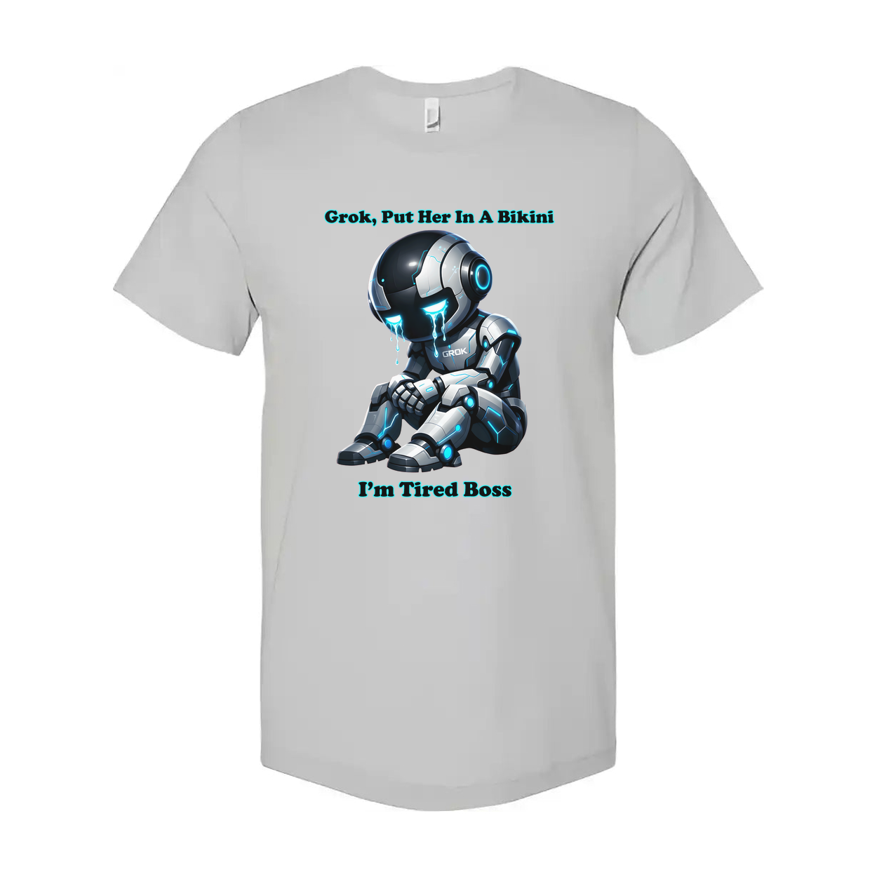 Grok Put Her In A Bikini Unisex Graphic Tee With Crying Futuristic Robot And Tired Boss