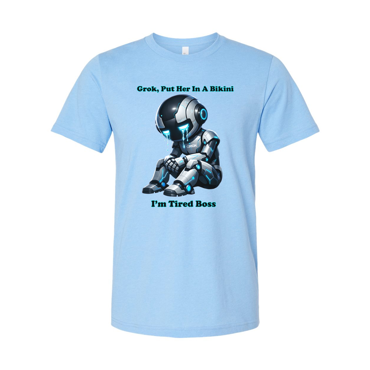 Grok Put Her In A Bikini Unisex Graphic Tee With Crying Futuristic Robot And Tired Boss