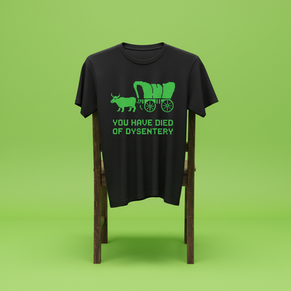 Oregon Trail You Have Died Of Dysentery Unisex T Shirt