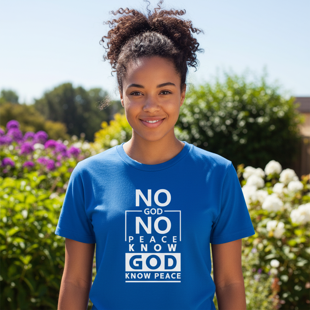 Unisex Christian Graphic Tee Featuring No God No Peace Know God Know Peace Message In Bold Design For Everyday Wear