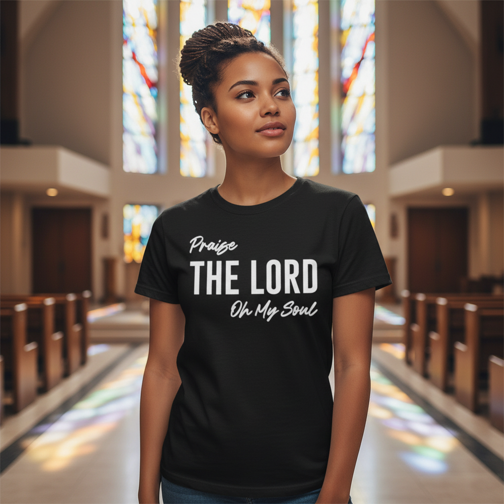 Unisex Christian T Shirt With Large The Lord Praise On My Soul Graphic For Faith Apparel