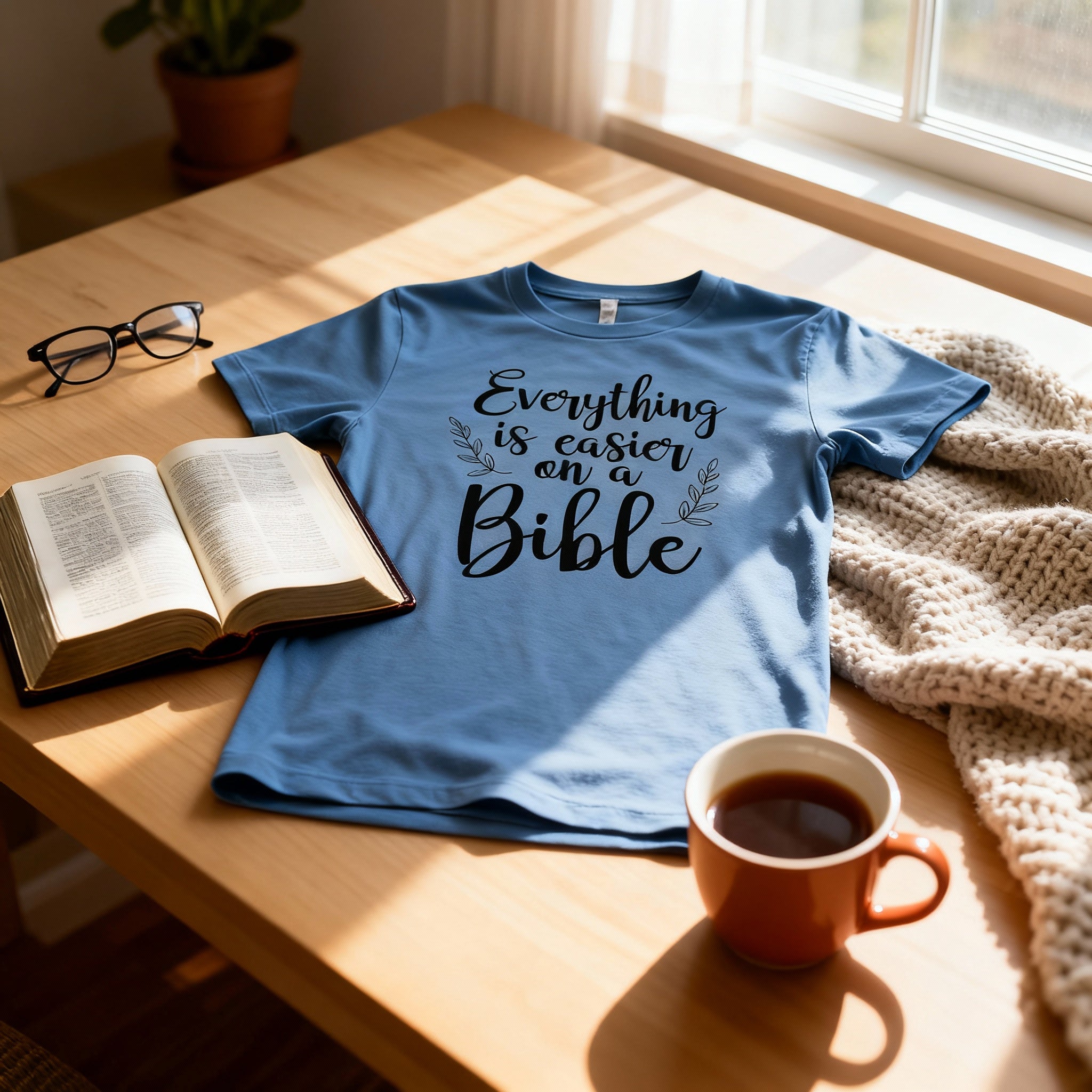 Unisex Christian T Shirt With Quote Everything Is Easier On A Bible For Faith And Inspiration