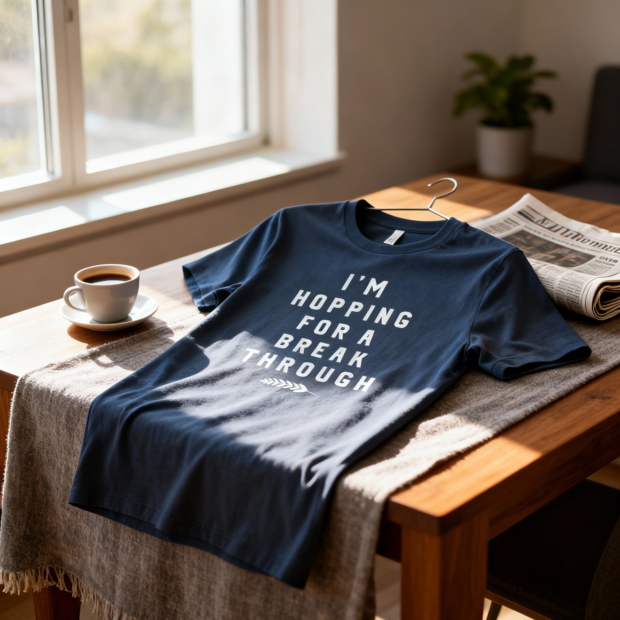 I'm Hoping For A Break Through Christian Unisex T Shirt With Inspirational Quote Today